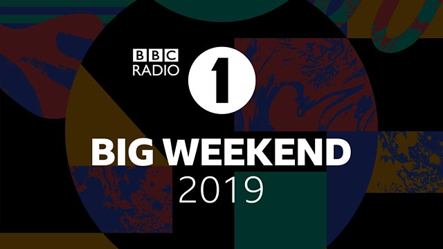 BBC Radio 1’s Big Weekend 2019 gets even bigger – On The Radio